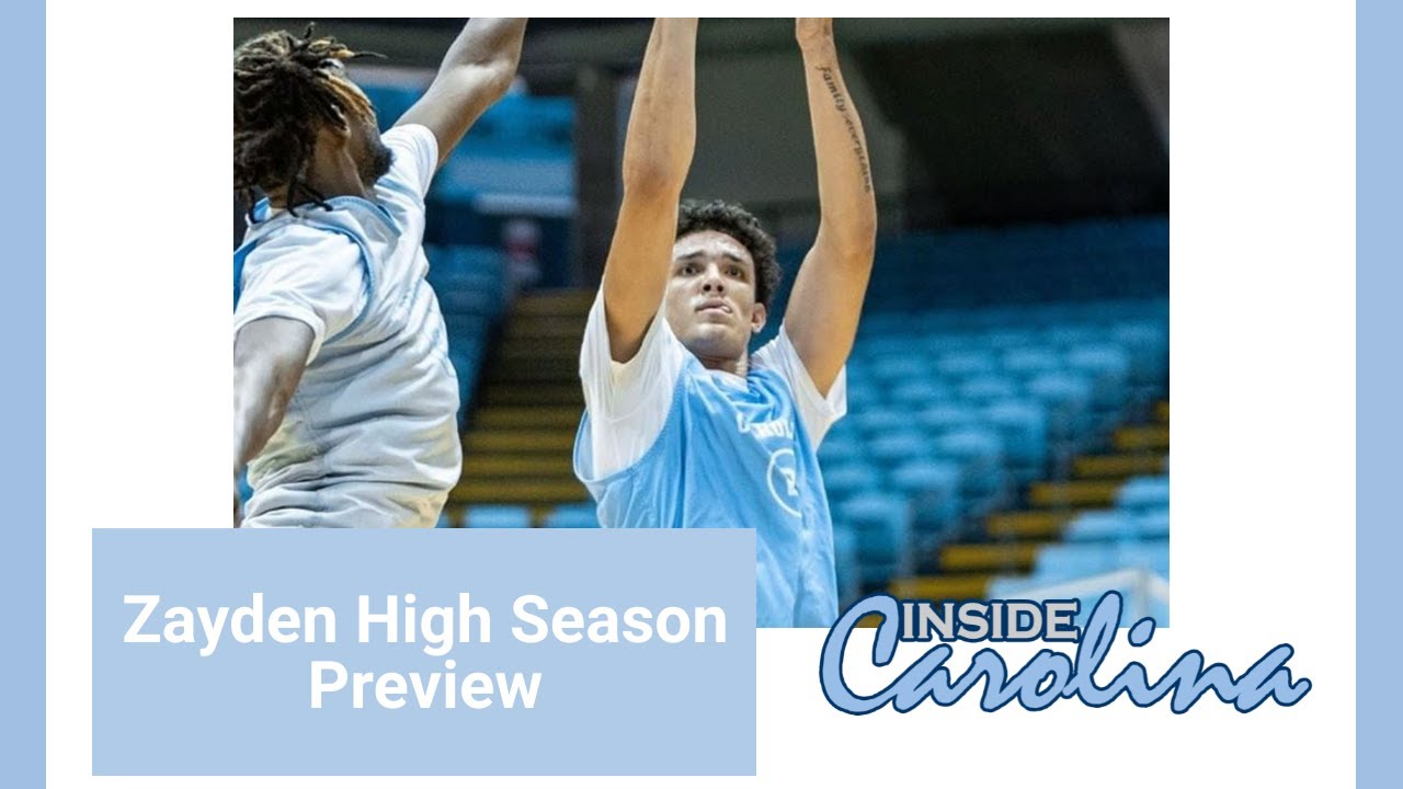 Video: UNC Basketball Season Preview - Zayden High