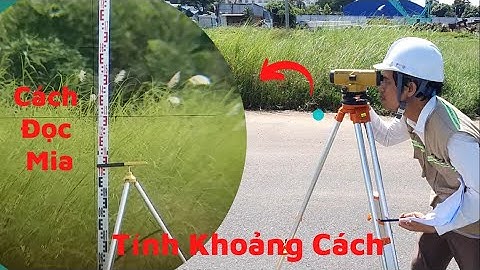 Cách Đọc Mia Và Tính Khoảng Cách Bằng Máy Thủy Bình Topcon