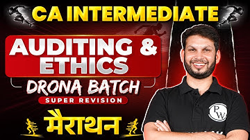 CA Inter Auditing And Ethics Marathon🔥| CA Inter 2026 Attempt | CA Inter Marathon | Ankit Mundra Sir