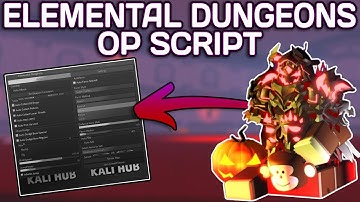 [👻] Elemental Dungeons OP Script (2025) PASTEBIN - Auto Farm | Auto Attack | Auto Loot | Auto Sell