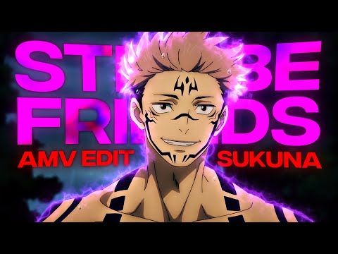 My First Edit! Sukuna - Still Be Friends [AMV/Edit] 4K