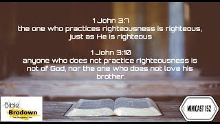 Minicast 152, Practice Righteousness