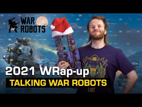 Talking War Robots - 2021 WRap-up: we're geared up for the future!