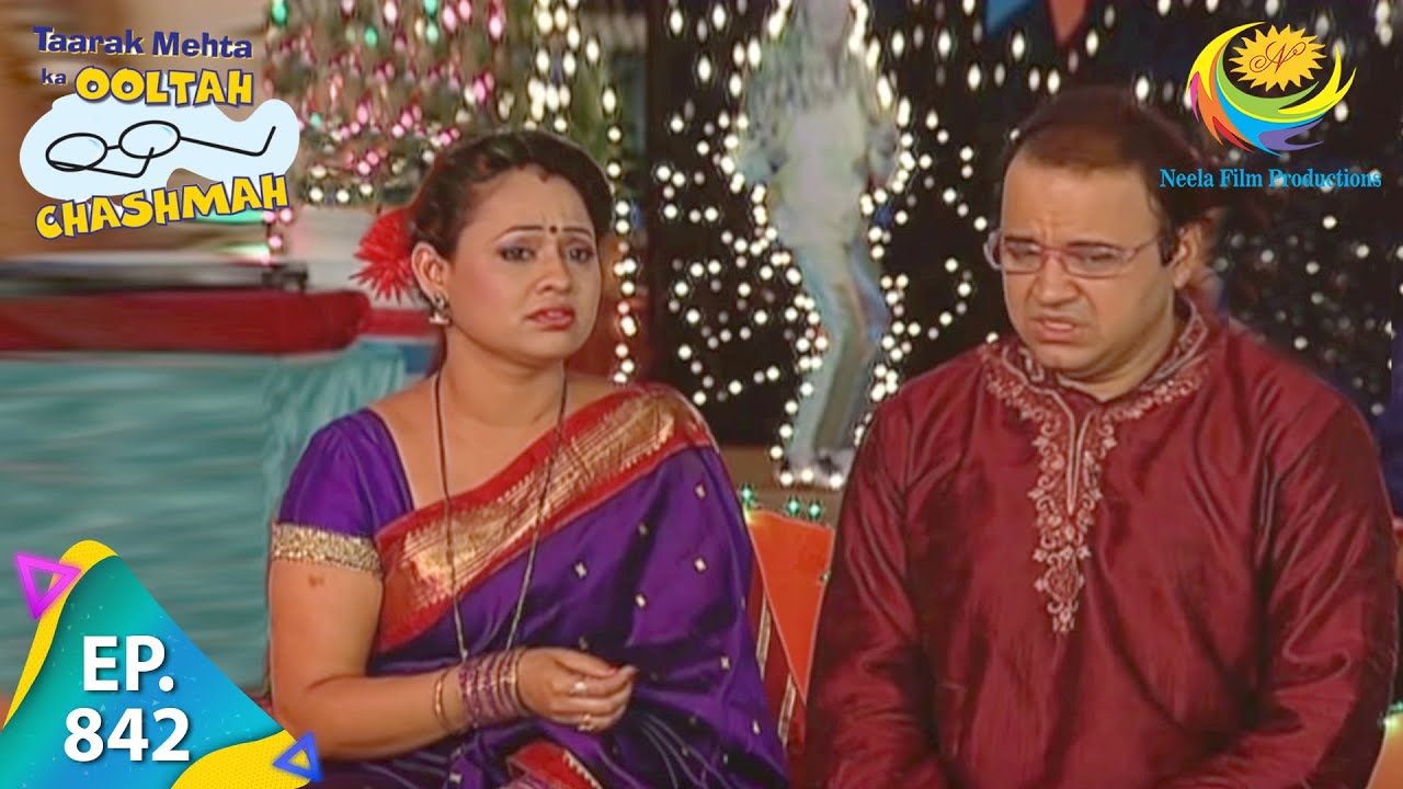 Taarak Mehta Ka Ooltah Chashmah - Episode 842 - Full Episode
