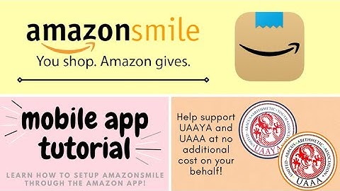 AmazonSmile APP Instructions Video