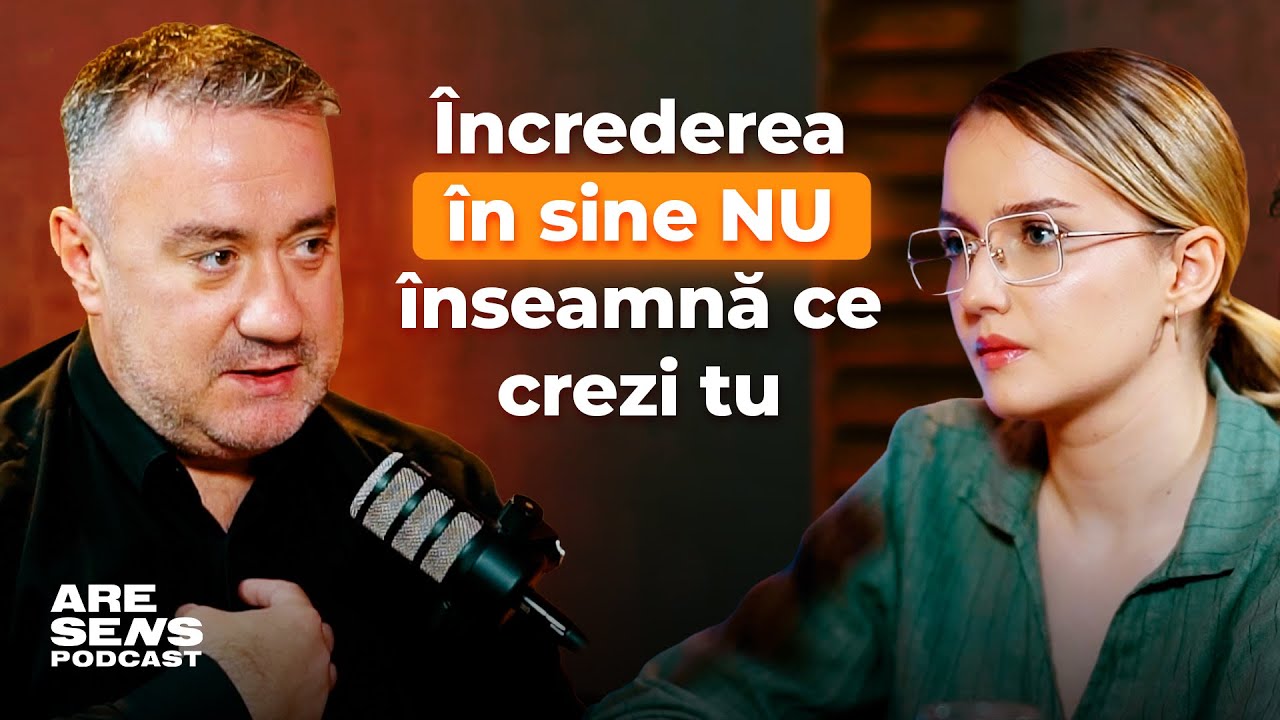 Încrederea în sine nu te salvează. Relația ta cu frica o face - (Are Sens Podcast - Ep. 11)