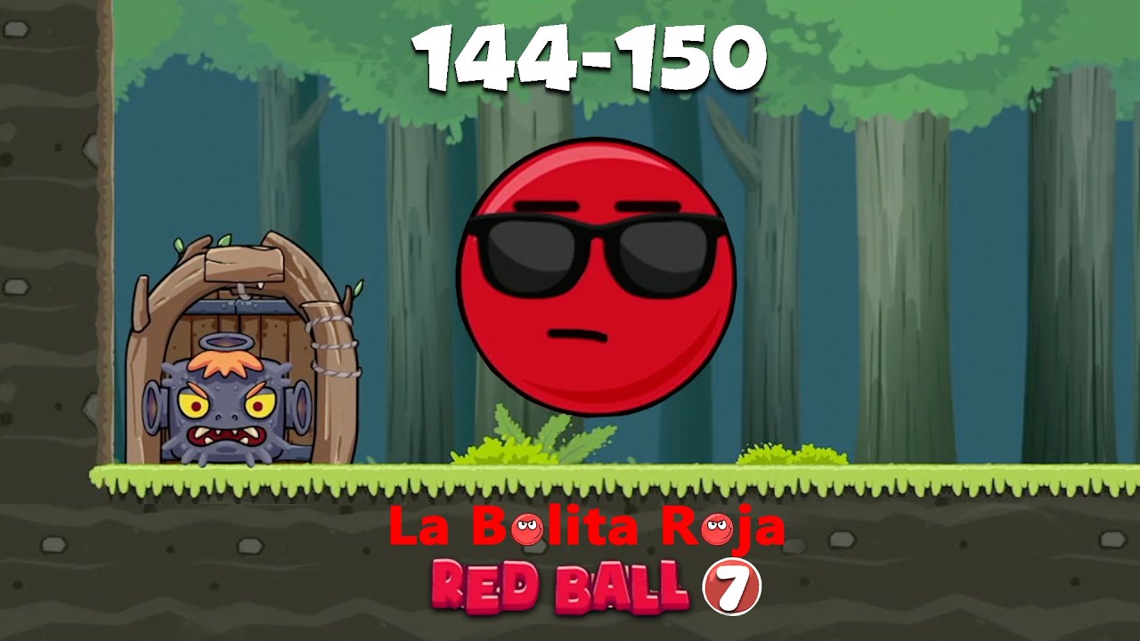 La Bolita Roja Como Pasar Nivel 144 150 Red Ball 7 La Bolita Roja 