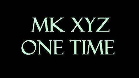 MK xyz - One Time Karaoke/Instrumental