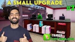 Upgrading my Supermarket - Traders Life Simulator #2