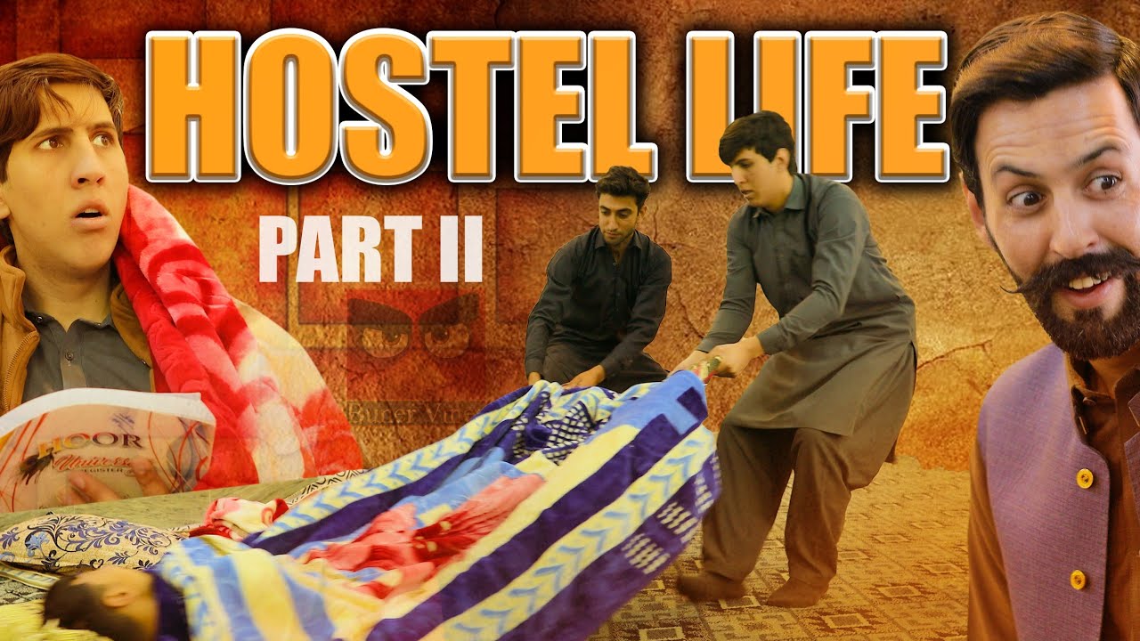 Part 2 Hostel Life  | Buner Vines 