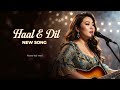 Haal E Dil New Sad Song Original Music Video 