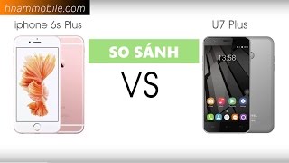 H-Channel | Oukitel U7 Plus chỉ 2 triệu hiên ngang so tay đôi với iPhone 6S Plus