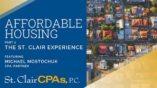 Affordable Housing Accounting - Presented by St. Clair CPAs. Part two: The St. Clair Experience
