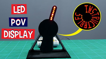 Persistence of Vision Explained by Making an LED POV Display Using Arduino | DIY Projects