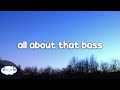 Meghan Trainor - All About That Bass (Clean - Lyrics)