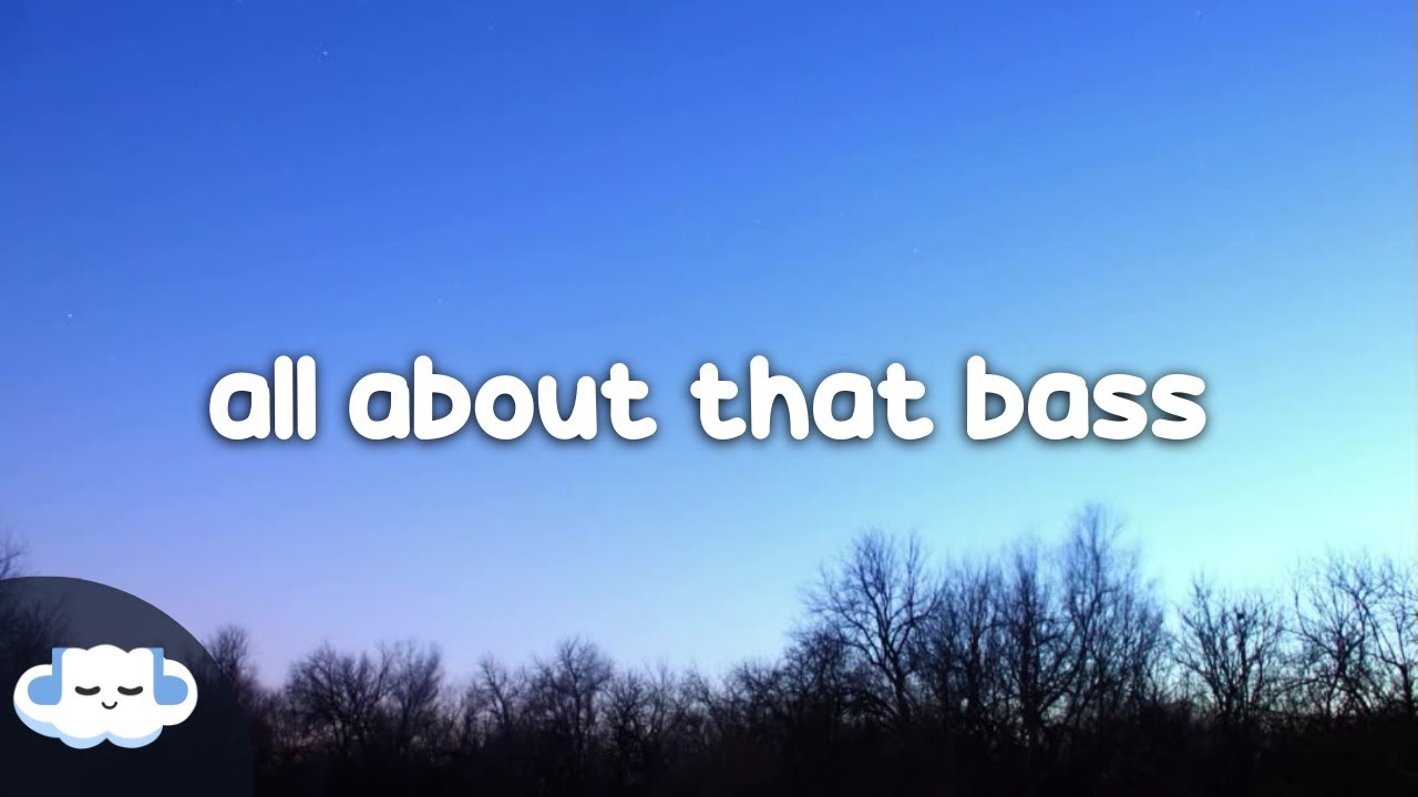 Meghan Trainor - All About That Bass (Clean - Lyrics)