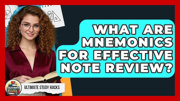 What Are Mnemonics For Effective Note Review? - Ultimate Study Hacks