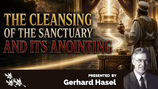 GERGARD HASEL | THE CLEANSING OF THE SANCTUARY| #sda #sermons2026  #adventist