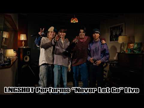 LNGSHOT Performs “Never Let Go” Live