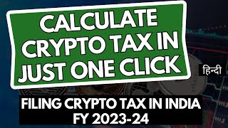 Calculate Crypto Tax In Just One Click Filing Cryptocurrency Tax In India 2023-24
