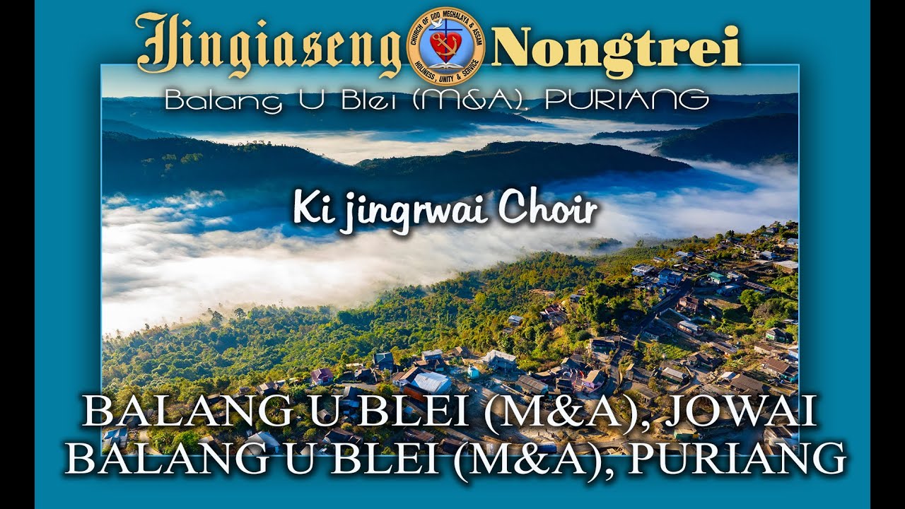 CHOIR | BALANG U BLEI (M&A) | JOWAI | PURIANG | JINGIASENG NONGTREI 2025 | PURIANG |