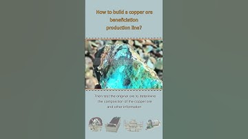 How To Build A Copper Ore Beneficiation Production Line?