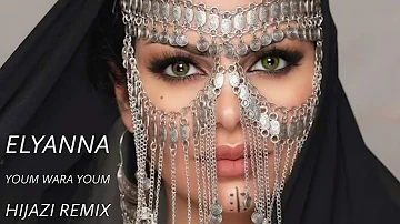 Elyanna~Youm Wara Youm Hijazi Remix