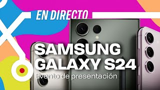 Samsung Galaxy S24 En Directo El Móvil De La Ia 