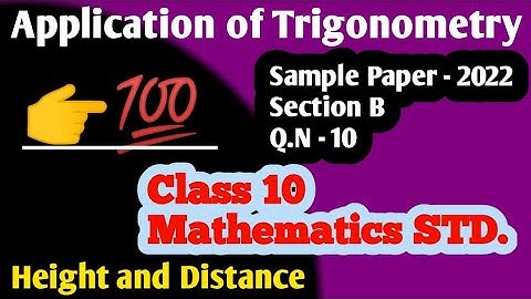 Application of Trigonometry || Sample Paper 2022 Q.N. 10 || Class 10 Mathematics Height and Distance