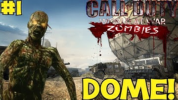 "RETURN TO DOME!" - Custom Zombies "MW3 DOME" PART 1 (CoD WaW Custom Zombies)