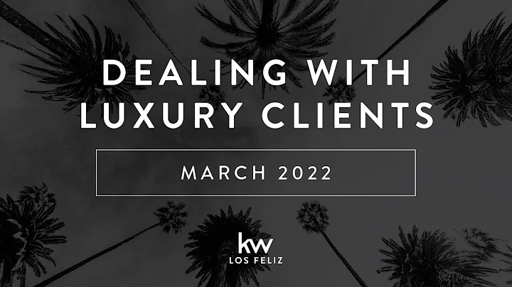 Dealing with Luxury Real Estate Clients