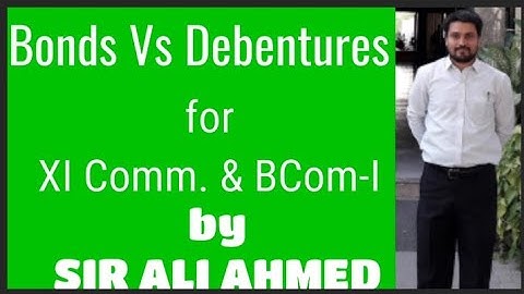Bonds & Debentures | Basic Accounting Terms | Accountancy | XI Commerce & BCom | Sir Ali Ahmed | L42