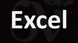 How to Pronounce Excel?
