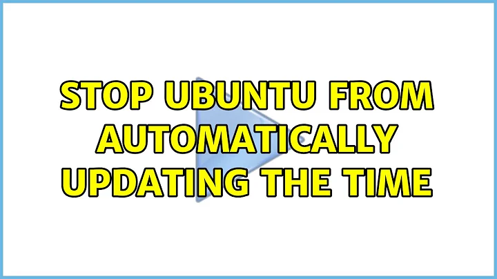 Stop Ubuntu From Automatically Updating the Time (5 Solutions!!)