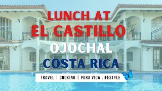 El Castillo Hotel & Restaurant in Ojochal, Costa Rica - Luncheon with Friends