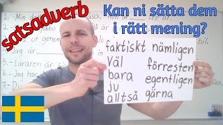 Ju, egentligen, förresten... skriv orden i rätt mening (övning, satsadverb) SFI