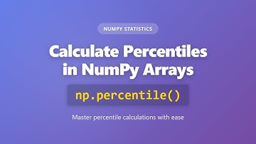NumPy Percentile Tutorial: Master np.percentile() voor data-analyse