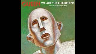 Queen - We Are The Champions (Raw Sessions Version)