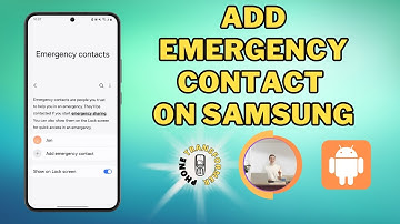 How to Add Emergency Contact on Samsung