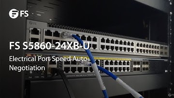 S5860-24XB-U Switch Electrical Port Speed Auto-Negotiation | FS
