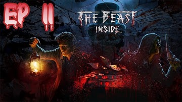 THE BEAST INSIDE Gameplay Walkthrough Part 11