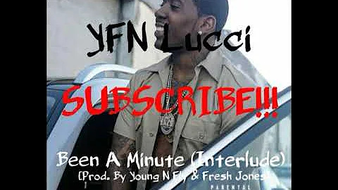 YFN Lucci - Been A Minute (Without Missing You) LYRICS IN DESCRIPTION!