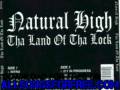 natural high - Life Of A Gangsta - Tha Land Of Tha Lock