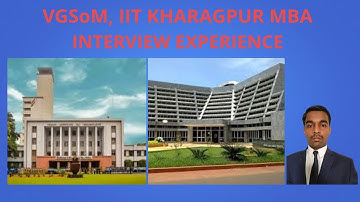VGSoM, IIT Kharagpur MBA Interview Experience