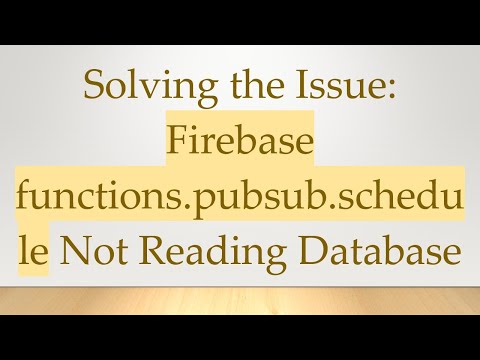 Solving the Issue: Firebase functions.pubsub.schedule Not Reading Database