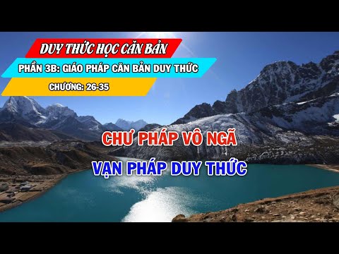 Video Chư Pháp VÔ NGÃ - Vạn Pháp DUY THỨC | Duy Thức Học Căn... - youtube