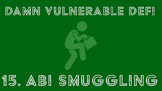 15. ABI Smuggling Walkthrough - Damn Vulnerable DeFi v3