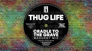 Cradle To The Grave (Madukey Mix) - Thug Life / 2Pac (Remastered