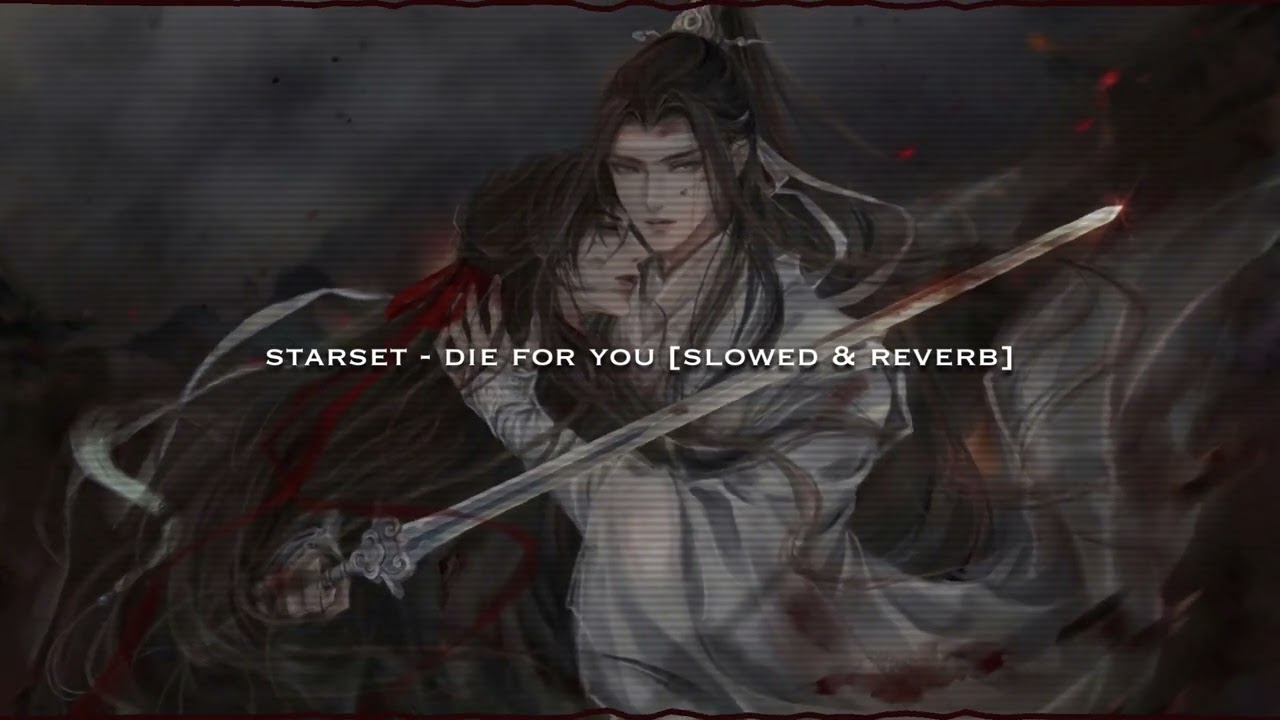 starset - die for you (slowed & reverb)