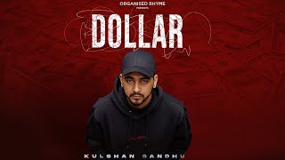 Dollar | Kulshan Sandhu | Official Video | New Punjabi Song 2023